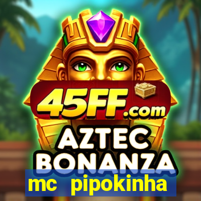 mc pipokinha privacy videos